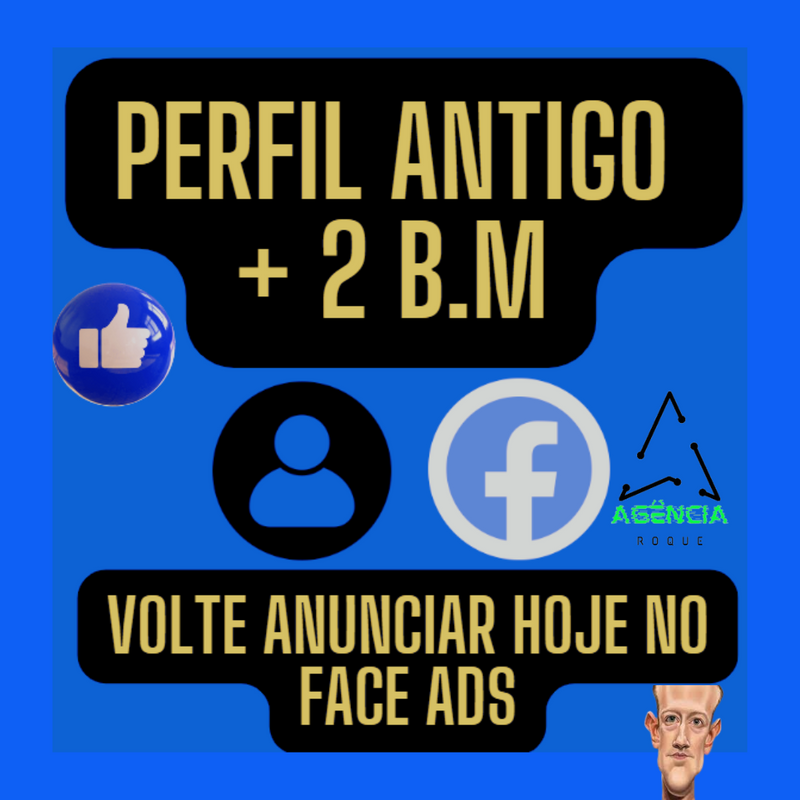 1 Perfil Antigo Para Anunciar Face Ads + 2 BM Inclusas